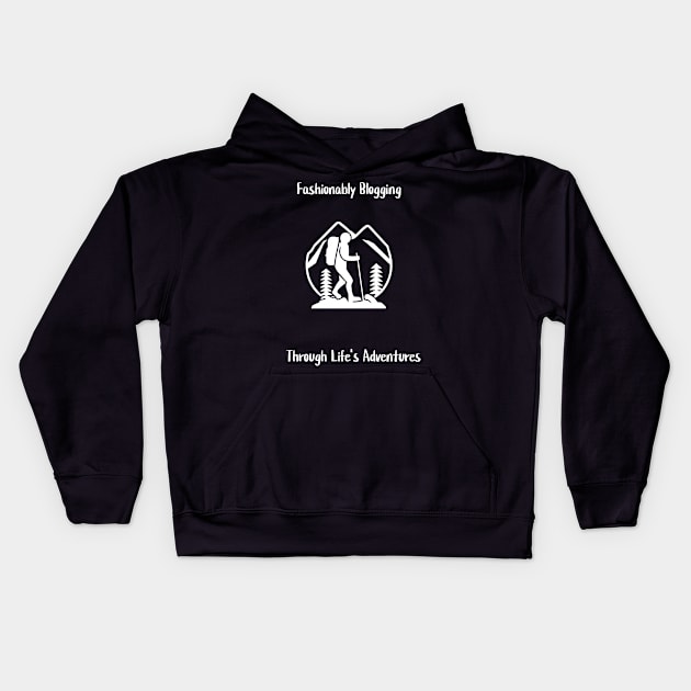 Fashionably Blogging Through Life's Adventures Kids Hoodie by Crafty Career Creations